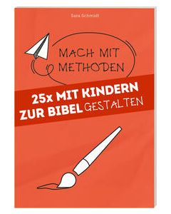 25 x mit Kindern zur Bibel gestalten [6]