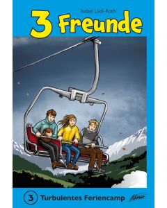 3 Freunde - Turbulentes Feriencamp