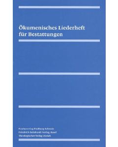 Ökumenisches Liederheft für Bestattungen