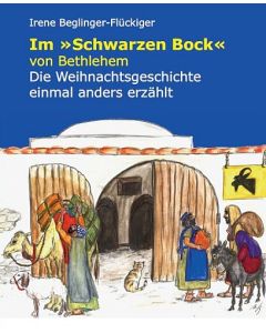 Irene Beglinger-Flückiger - Im 'Schwarzen Bock' von Bethlehem