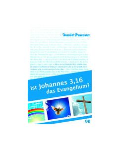 Ist Johannes 3,16 das Evangelium?