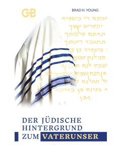 Der jüdische Hintergrund zum Vaterunser