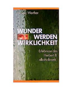 Wunder werden Wirklichkeit