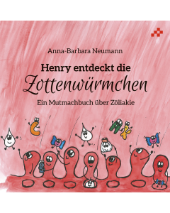 Anna-Barbara Neumann - Henry entdeckt die Zottenwürmchen