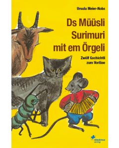 Ursula Meier-Nobs - Ds Müüsli Surimuri mit em Örgeli