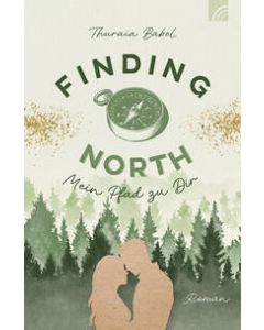 Finding North - Mein Pfad zu Dir