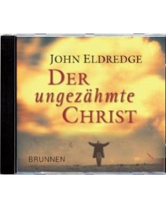 Der ungezähmte Christ (MP3-CD)