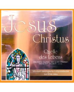 Jesus Christus - Quelle des Lebens    CD