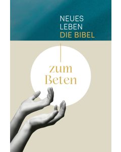 Daniela Bernhardt-Lohfink - Neues Leben. Die Bibel zum Beten
