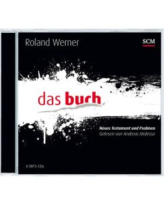 Roland Werner und Andreas Malessa - das buch. Neues Testament ... (4 MP3-CDs)
