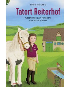 Bettina Wendland - Tatort Reiterhof
