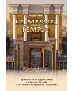 Roger Liebi 
Der Messias im Tempel (Französisch)