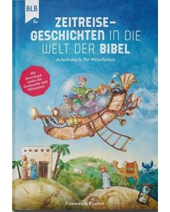 Zeitreise-Geschichten in die Welt der Bibel
