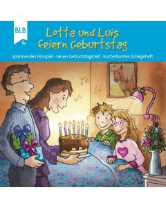 Lotta und Luis feiern Geburtstag (CD)