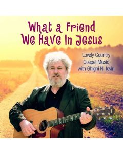 What A Friend We Have In Jesus (CD)