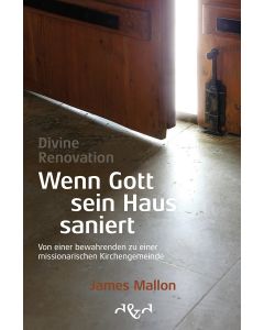 James Mallon-Wenn Gott sein Haus saniert