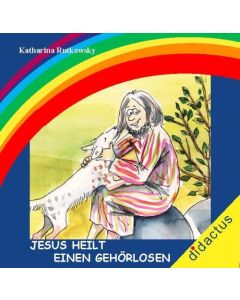 Carmen Schöll, Katharina Rutkowsky-Jesus heilt einen Gehörlosen