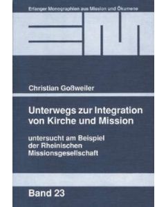 Unterwegs zur Integration von Kirche und