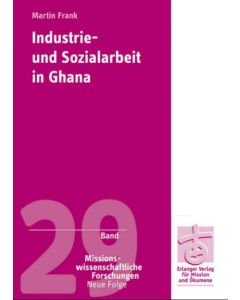 Industrie- und Sozialarbeit in Ghana