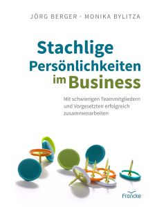 Stachlige Persönlichkeiten im Business