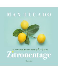 Limonadenrezepte für Zitronentage (Geschenkbuch)