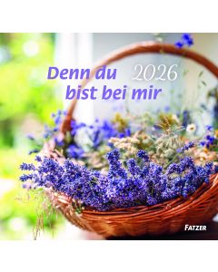 Denn du bist bei mir 2026