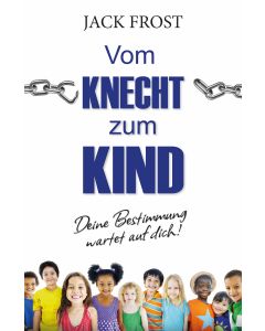 Vom Knecht zum Kind