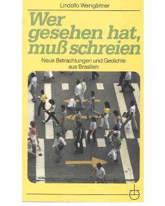 Wer gesehen hat, muß schreien