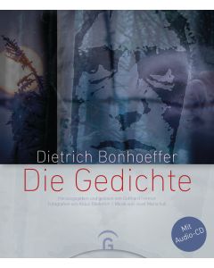 Dietrich Bonhoeffer - Die Gedichte