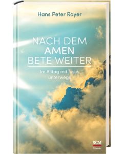 Hans Peter Royer - Nach dem Amen bete weiter
