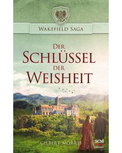 Gilbert Morris - Der Schlüssel der Weisheit
