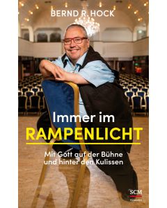 Bernd R. Hock - Immer im Rampenlicht
