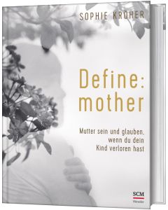 Sophie Kröher - Define: mother
