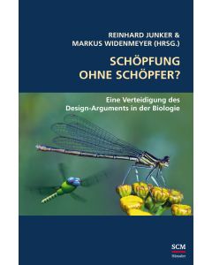 Reinhard Junker und Markus Widenmeyer - Schöpfung ohne Schöpfer?
