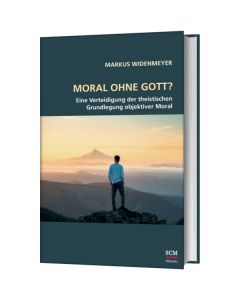 Markus Widenmeyer - Moral ohne Gott?
