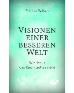 Visionen einer besseren Welt