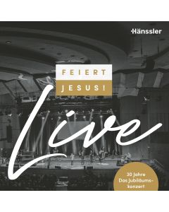 Feiert Jesus! live (30 Jahre)