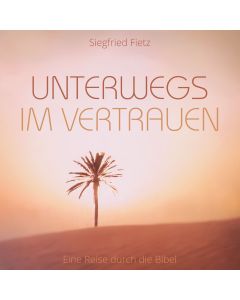 Unterwegs im Vertrauen