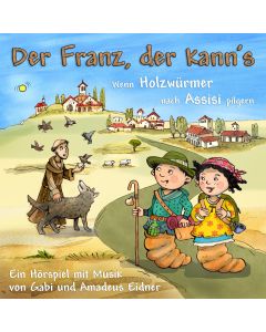 Der Franz, der kann's - Wenn Holzwürmer nach Assisi pilgern