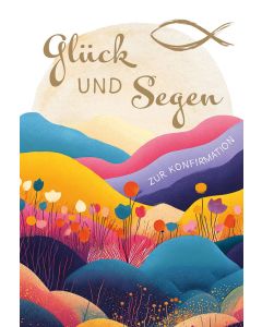 Glück und Segen zur Konfirmation