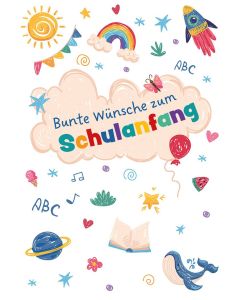 Bunte Wünsche zum Schulanfang