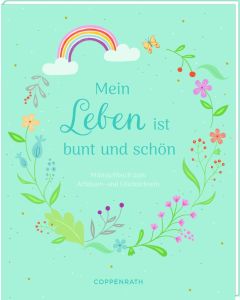Kreativbuch – Mein Leben ist bunt und schön