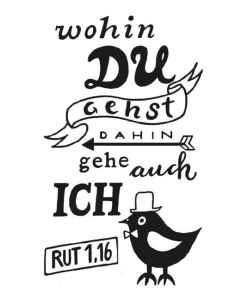 Stempel Wohin du gehst, dahin gehe auch ich. Rut 1,16