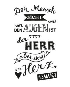 Stempel Der Mensch sieht was vor den Augen ist, Gott aber sieht das Herz. 1 Sam 16,7