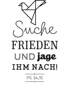 Stempel: Suche Frieden und jage ihm nach. (Ps 34,15)