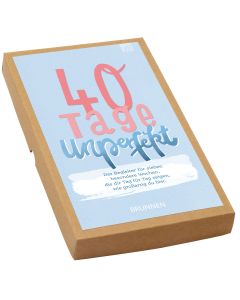 40 Tage Unperfekt
