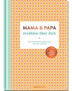 Mama und Papa erzählen über dich