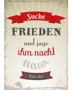 "Suche Frieden und jage ihm nach!"
