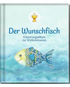 Der Wunschfisch. Erinnerungsalbum zur Erstkommunion