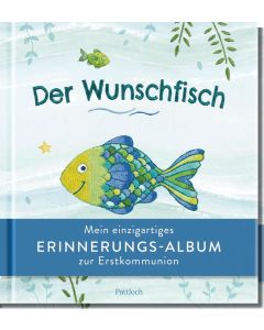 Der Wunschfisch. Meine Erinnerungen an die Erstkommunion